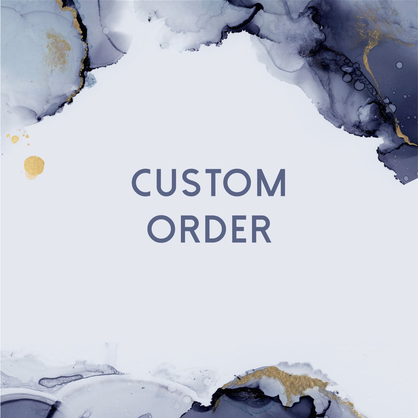 Custom Order For A